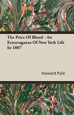 The Price of Blood - An Extravaganza of New Yor... 1445589346 Book Cover