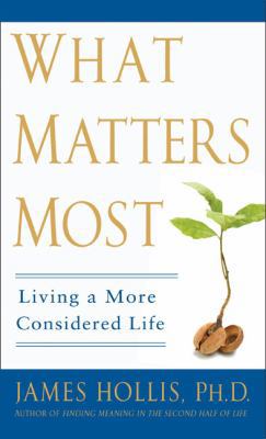 What Matters Most: Living a More Considered Life 1592404200 Book Cover