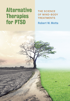 Alternative Therapies for Ptsd: The Science of ... 1433832208 Book Cover