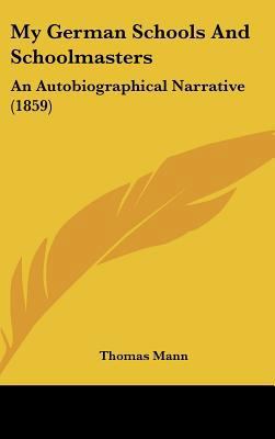 My German Schools and Schoolmasters: An Autobio... 1162121386 Book Cover