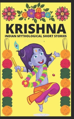 Krishna - Indian Mythological Short Stories B08RGRZC79 Book Cover