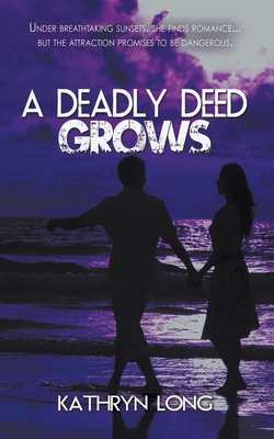 A Deadly Deed Grows 1628308540 Book Cover