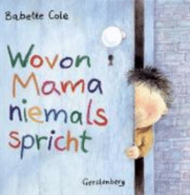 Wovon Mama niemals spricht. [German] 3806749949 Book Cover