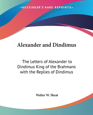 Alexander and Dindimus: The Letters of Alexande... 0766190153 Book Cover