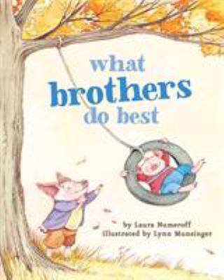 What Brothers Do Best: (Big Brother Books for K... B0092FOCIA Book Cover