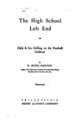 The High School Left End, Or, Dick and Co. Gril... 1534838821 Book Cover