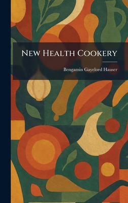 New Health Cookery 1025522923 Book Cover