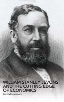 William Stanley Jevons and the Cutting Edge of ... 041528578X Book Cover