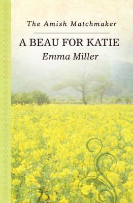 A Beau for Katie [Large Print] 1410492362 Book Cover