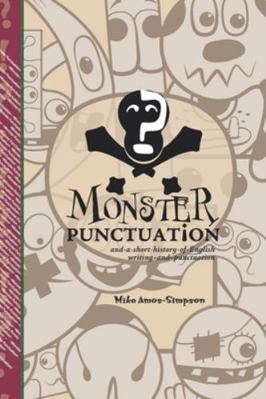Monster Punctuation: and a short history of Eng... 1501065572 Book Cover