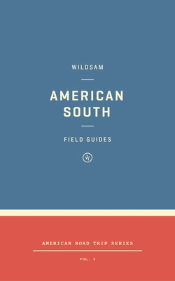Wildsam Field Guides: American South 1532335113 Book Cover