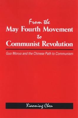 From the May Fourth Movement to Communist Revol... 0791471373 Book Cover