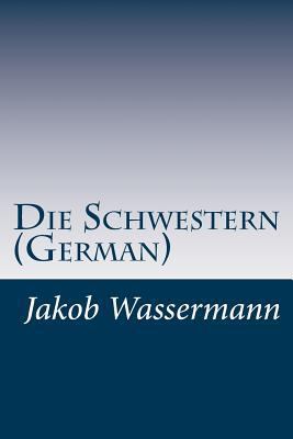 Die Schwestern (German) [German] 1499113935 Book Cover