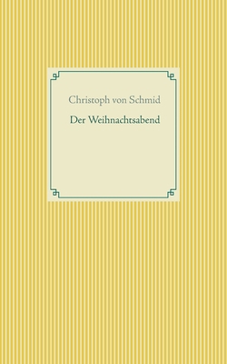 Der Weihnachtsabend [German] 3754324624 Book Cover