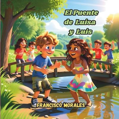 El Puente de Luisa & Luis. [Spanish] B0C9SJ2NRK Book Cover
