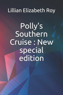 Polly's Southern Cruise: New special edition 1674861648 Book Cover