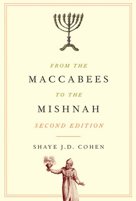 From the Maccabees to the Mishnah, Second Edition 0664227430 Book Cover