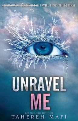 Unravel Me: Shatter Me series 2 1761066749 Book Cover