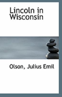Lincoln in Wisconsin 1113237465 Book Cover