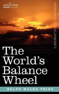 The World's Balance Wheel 1602063664 Book Cover