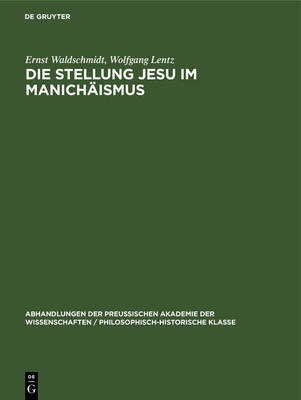 Die Stellung Jesu Im Manichäismus [German] 3112522052 Book Cover