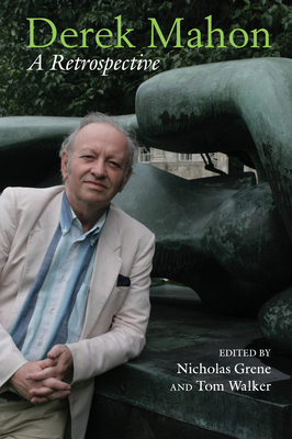 Derek Mahon: A Retrospective 1835537979 Book Cover