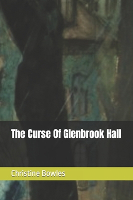 The Curse Of Glenbrook Hall B0CFWC9WY8 Book Cover