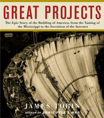 Great Projects: The Epic Story of the Building ... 0743210646 Book Cover