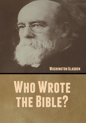Who Wrote the Bible? 1647999766 Book Cover