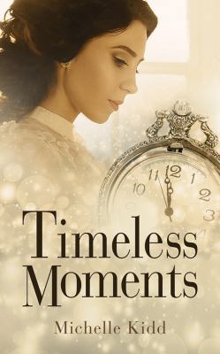 Timeless Moments 154366430X Book Cover