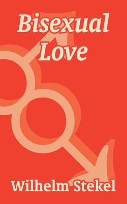 Bisexual Love 1410103781 Book Cover
