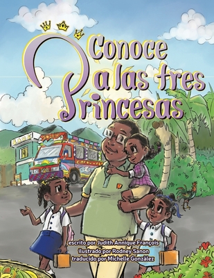 Conoce a las tres princesas [Spanish] B0B3SDX5P5 Book Cover