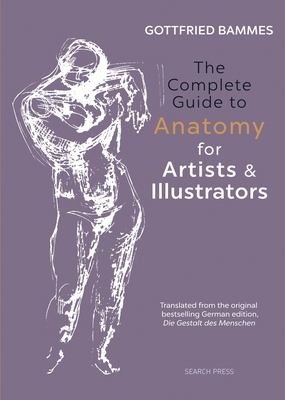 The Complete Guide to Anatomy for Artists & Ill... 1782213589 Book Cover