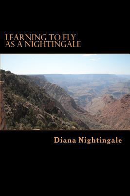 Learning to Fly As A Nightingale: A Motivationa... 1480138444 Book Cover