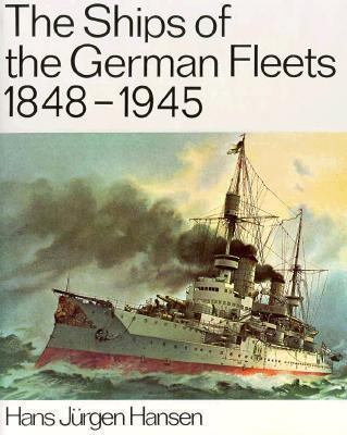 The Ships of the German Fleets, 1848-1945 0870216546 Book Cover