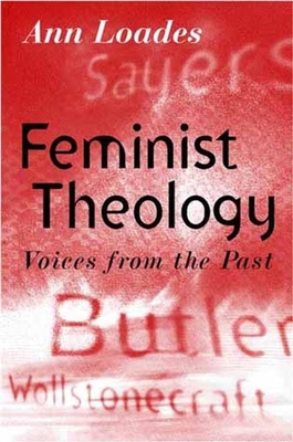 Feminist Theology: Voices from the Past 0745608698 Book Cover