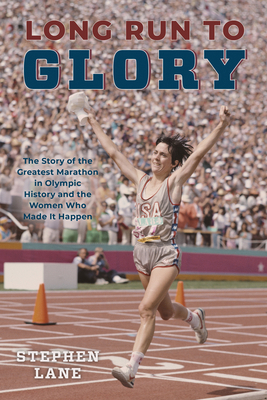 Long Run to Glory: The Story of the Greatest Ma... 1493073028 Book Cover