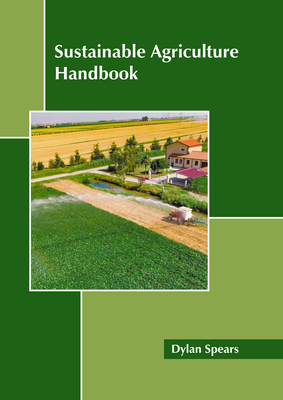 Sustainable Agriculture Handbook 1641167521 Book Cover