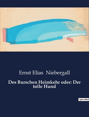 Des Burschen Heimkehr oder: Der tolle Hund [German] B0BWLX6QC3 Book Cover