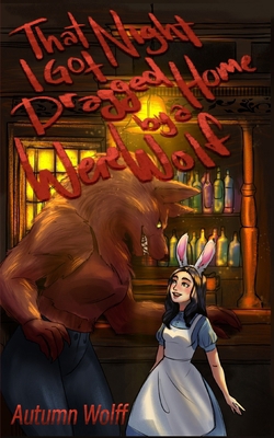 That Night I Got Dragged Home By A Werewolf B0DRTF8K8Q Book Cover