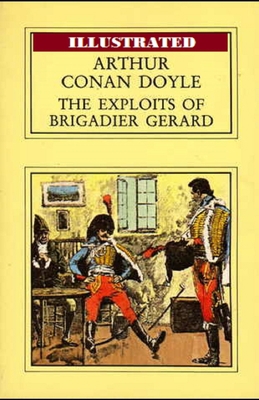 Paperback The Exploits of Brigadier Gerard Illustrated Book