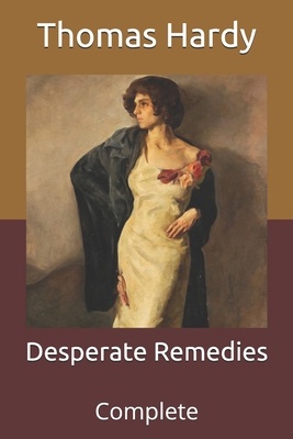 Desperate Remedies: Complete B08WZJK2XP Book Cover