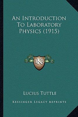 An Introduction To Laboratory Physics (1915) 1164573616 Book Cover