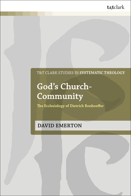 God's Church-Community: The Ecclesiology of Die... 0567693139 Book Cover