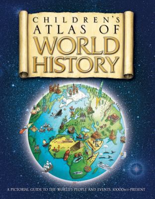 The Children's Atlas of World History 0753419424 Book Cover