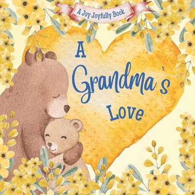 A Grandma's Love!: A rhyming picture book for c... B0BXN7MJPY Book Cover