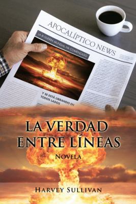 La verdad entre líneas: Novela [Spanish] 1506521398 Book Cover