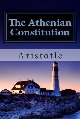 The Athenian Constitution 1481274724 Book Cover