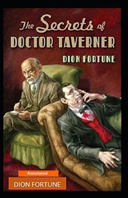 The Secrets of Dr. Taverner (Annotated) B08K3YHX52 Book Cover
