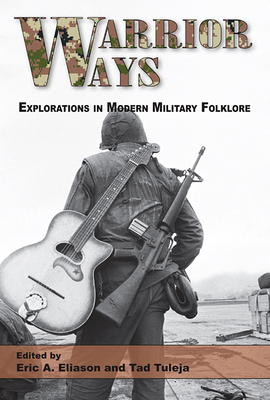 Warrior Ways: Explorations in Modern Military F... 0874219035 Book Cover